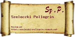 Szeleczki Pellegrin névjegykártya